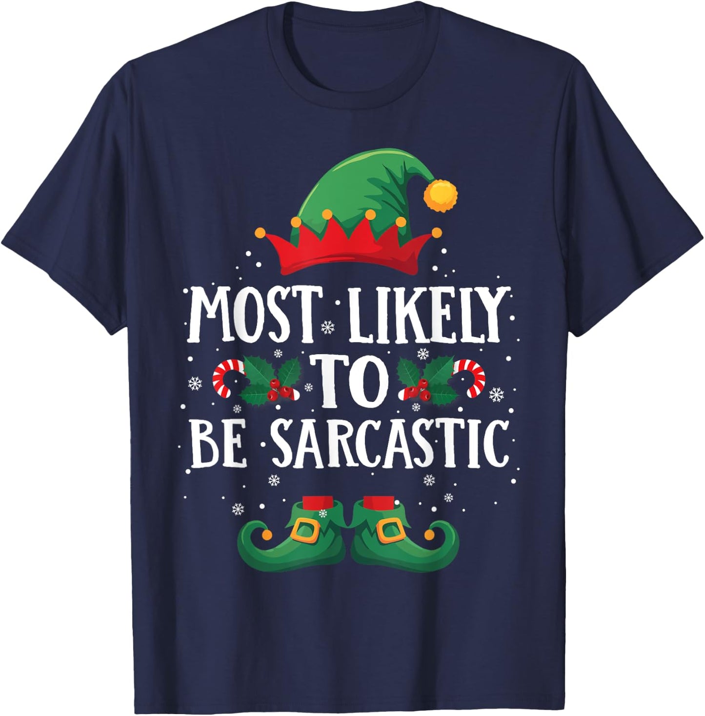 Most Likely to Be Sarcastic Matching Christmas Elf T-Shirt - T-Shirt | Navy