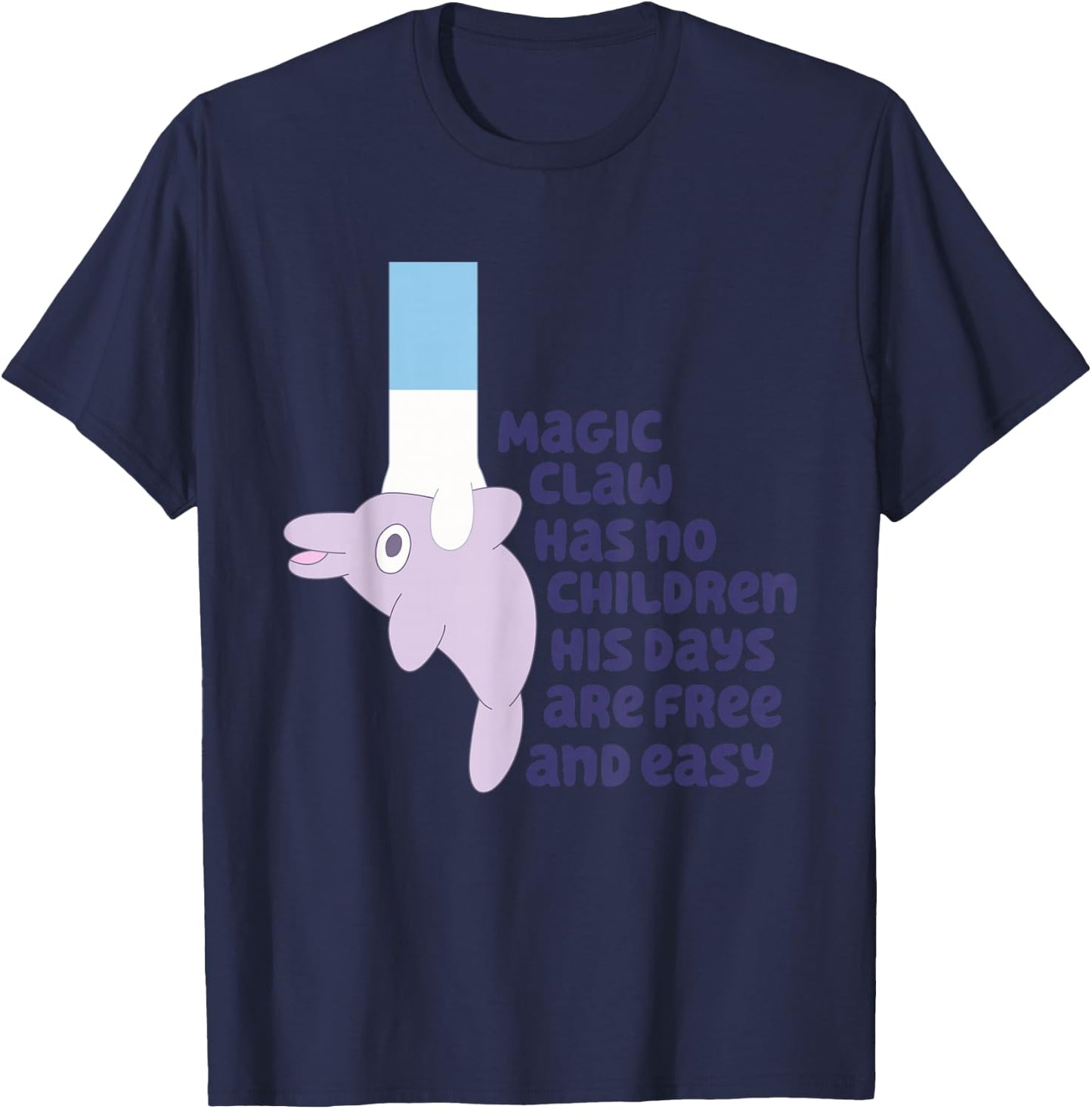 Magic Claw Has No Children His Days Are Free And Easy T-Shirt - T-Shirt | Navy