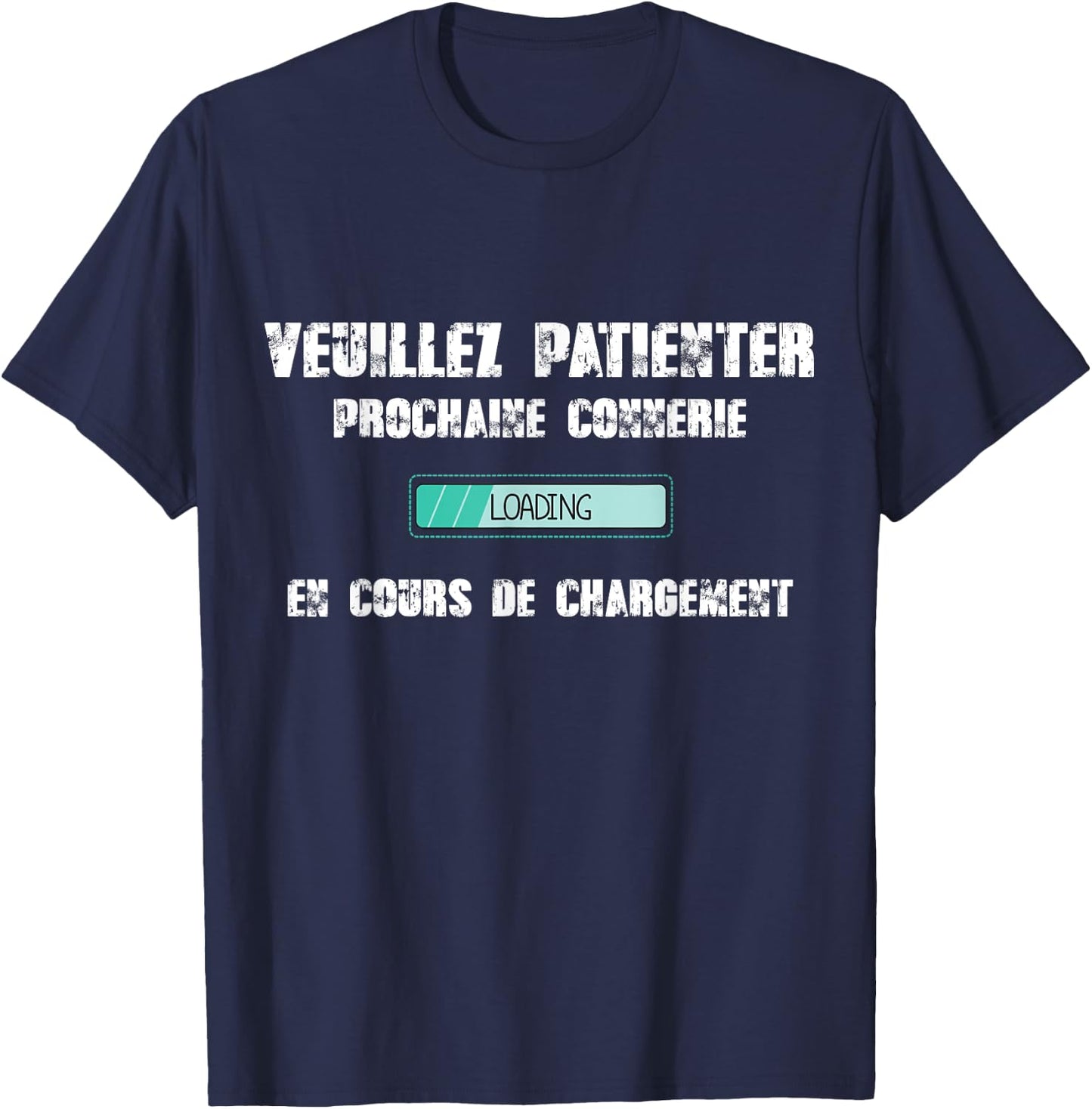 Please Wait Next Bullshit Loading T-Shirt - T-Shirt | Navy