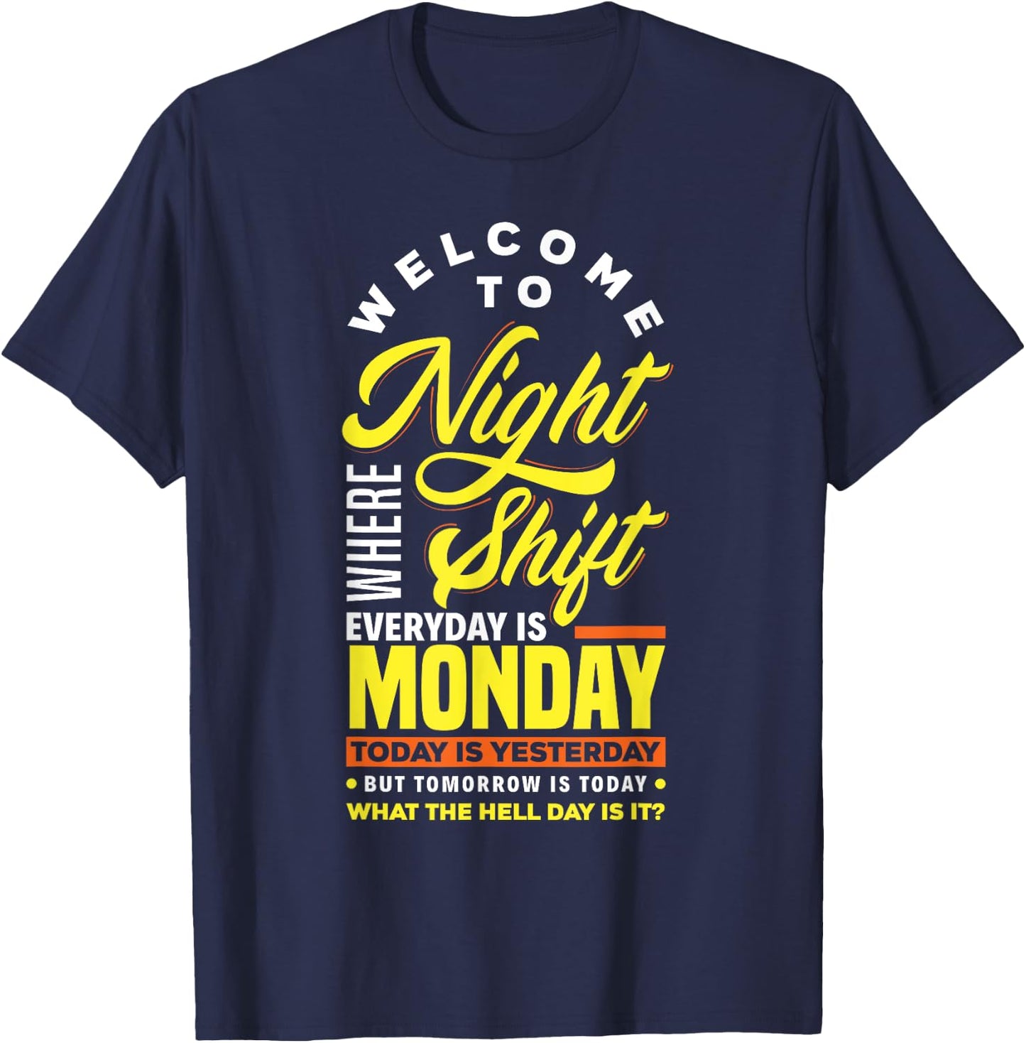 Funny Night Shift Worker Overnight Shift Pun T-Shirt - T-Shirt | Navy