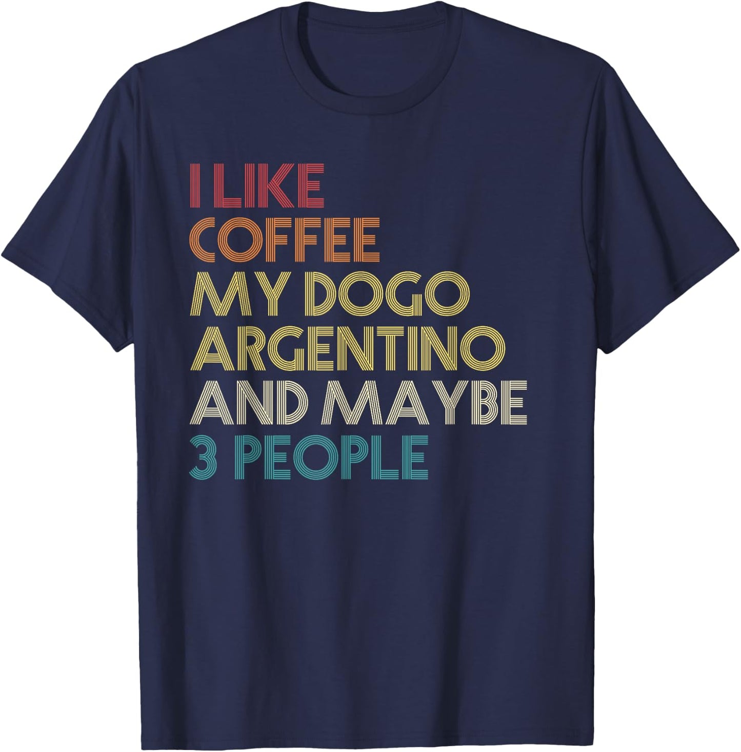 Dogo Argentino Dog Owner Coffee Lovers Vintage Retro Men Women T-Shirt - T-Shirt | Navy