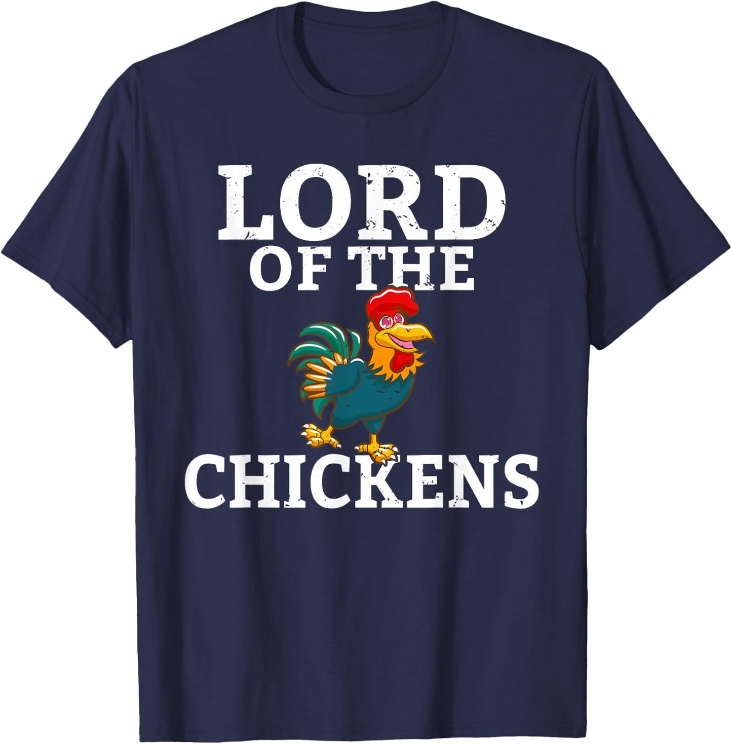 Lord of the Chickens Chicken Holder Hobby Chicken T-Shirt - T-Shirt | Navy