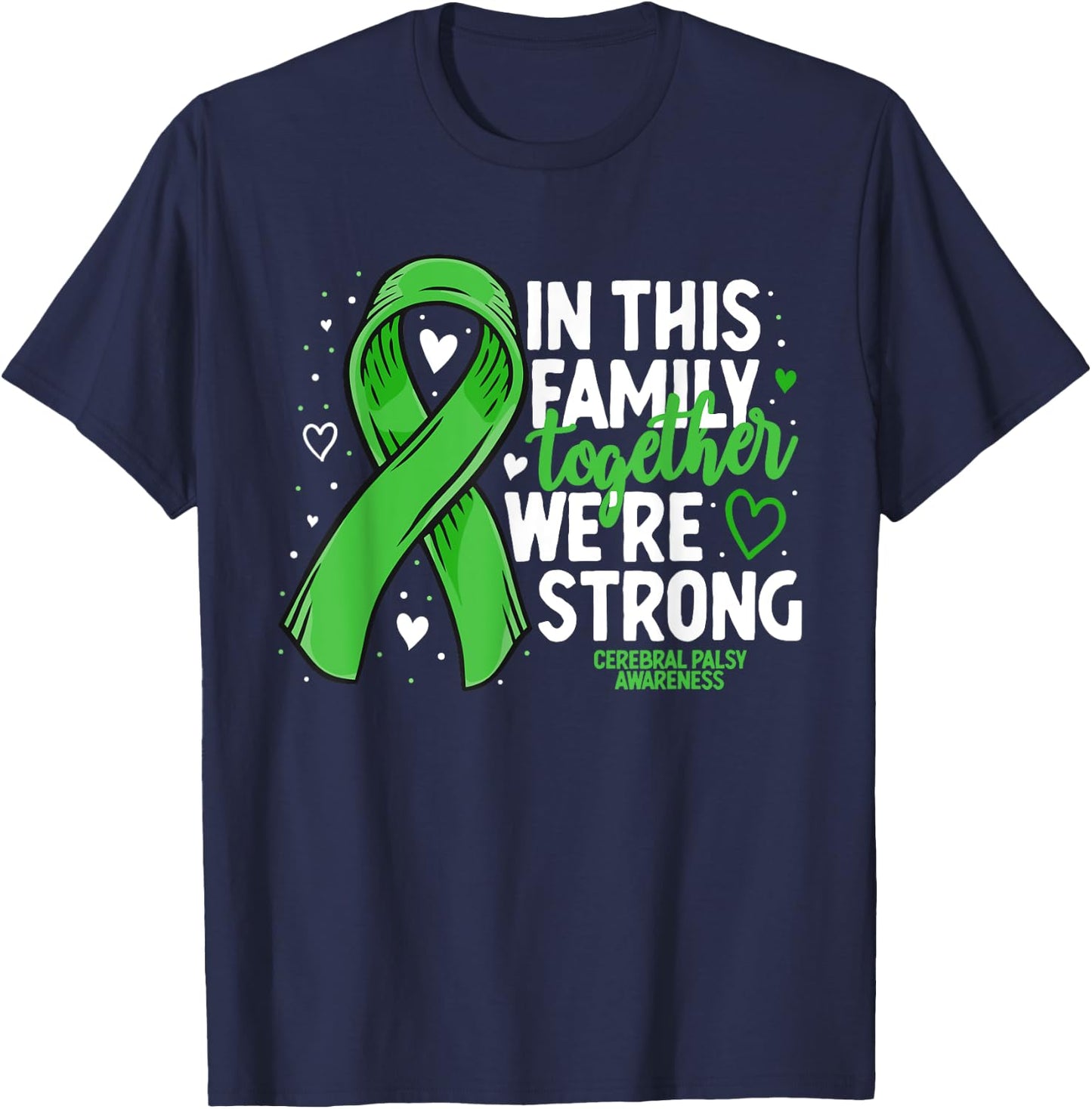Cerebral Palsy Support Family Cerebral Palsy Awareness T-Shirt - T-Shirt | Navy