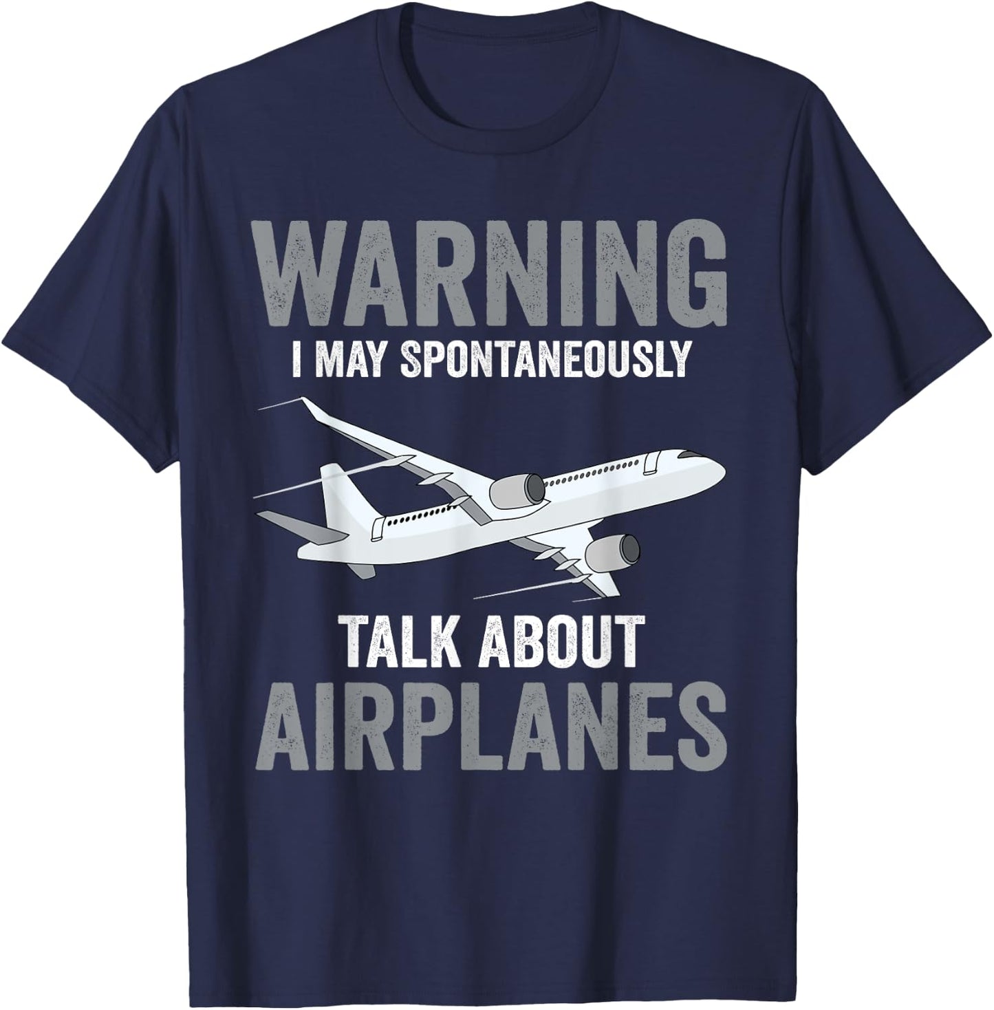 Funny Pilot Warning May Spontaneously Talk About Airplanes T-Shirt - T-Shirt | Navy