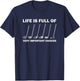 Life is Full of Very Important Choices Golfing Golf T-Shirt - T-Shirt | Navy