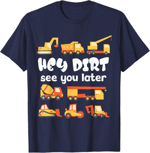 Hey Dirt see you later Boy Excavators Kids Engineer Funny T-Shirt - T-Shirt | Navy