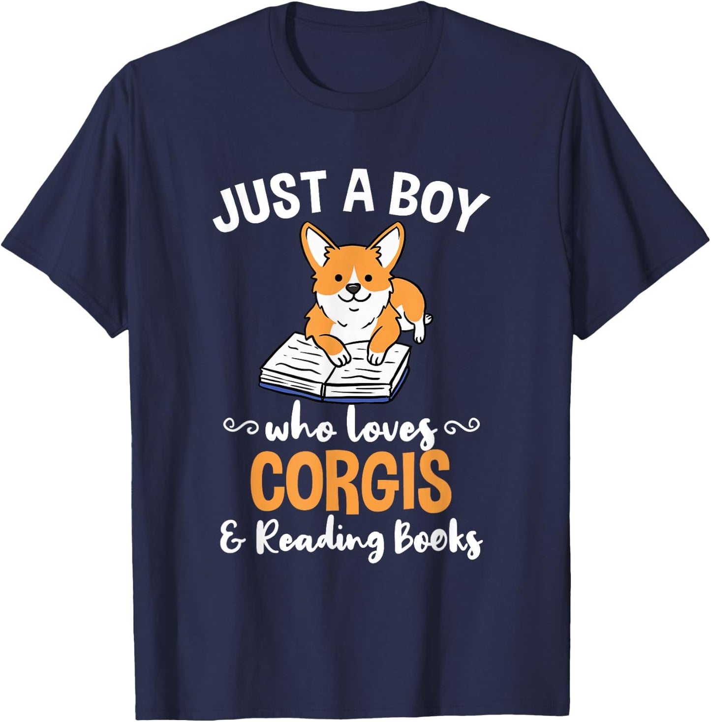 Just A Boy Who Loves Corgis And Reading Books T-Shirt - T-Shirt | Navy