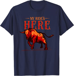Bullriding and Rodeo or My Ride is here T-Shirt - T-Shirt | Navy