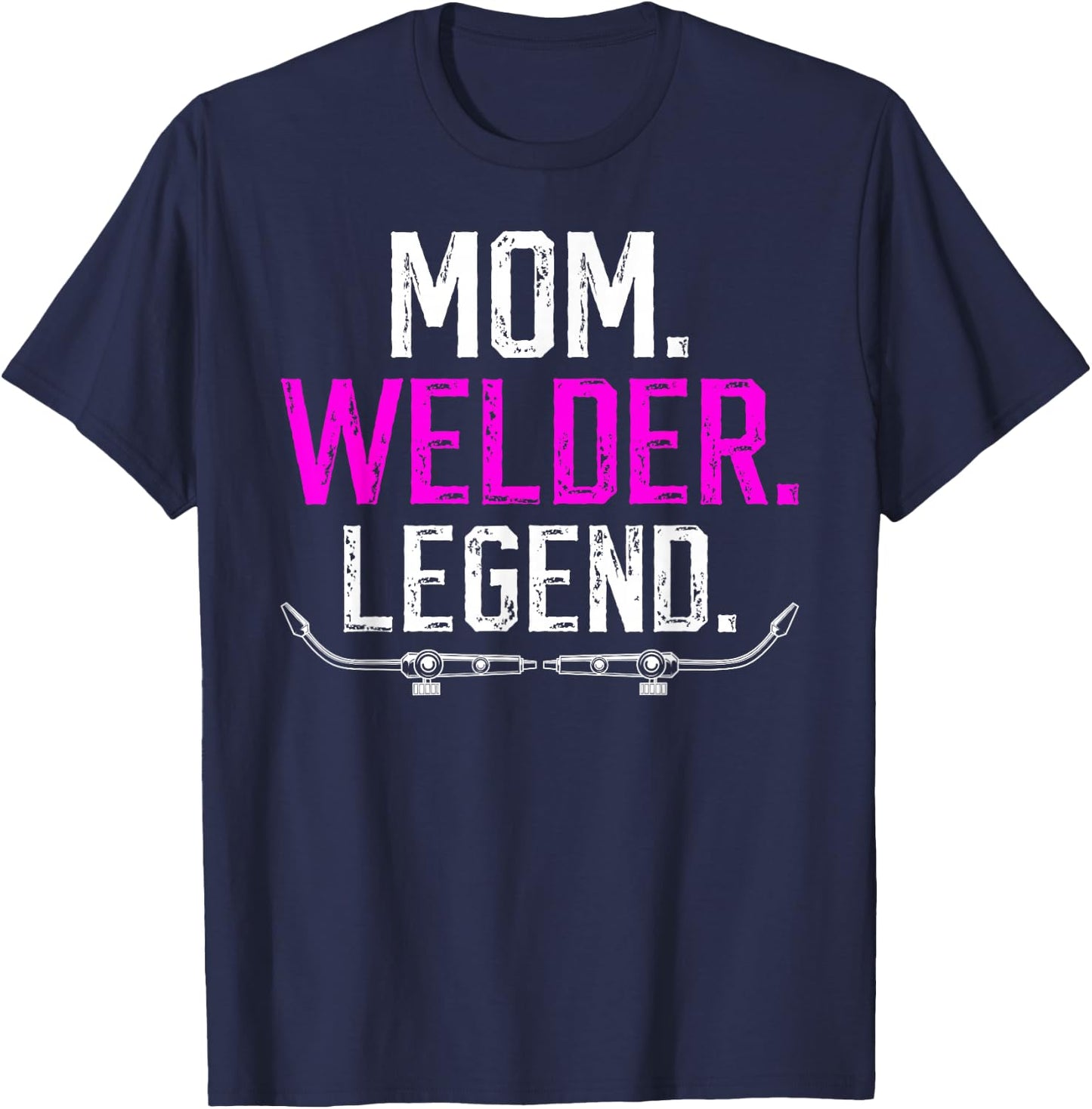 Mom Welder Legend Female Welder Women Welding Girl T-Shirt - T-Shirt | Navy