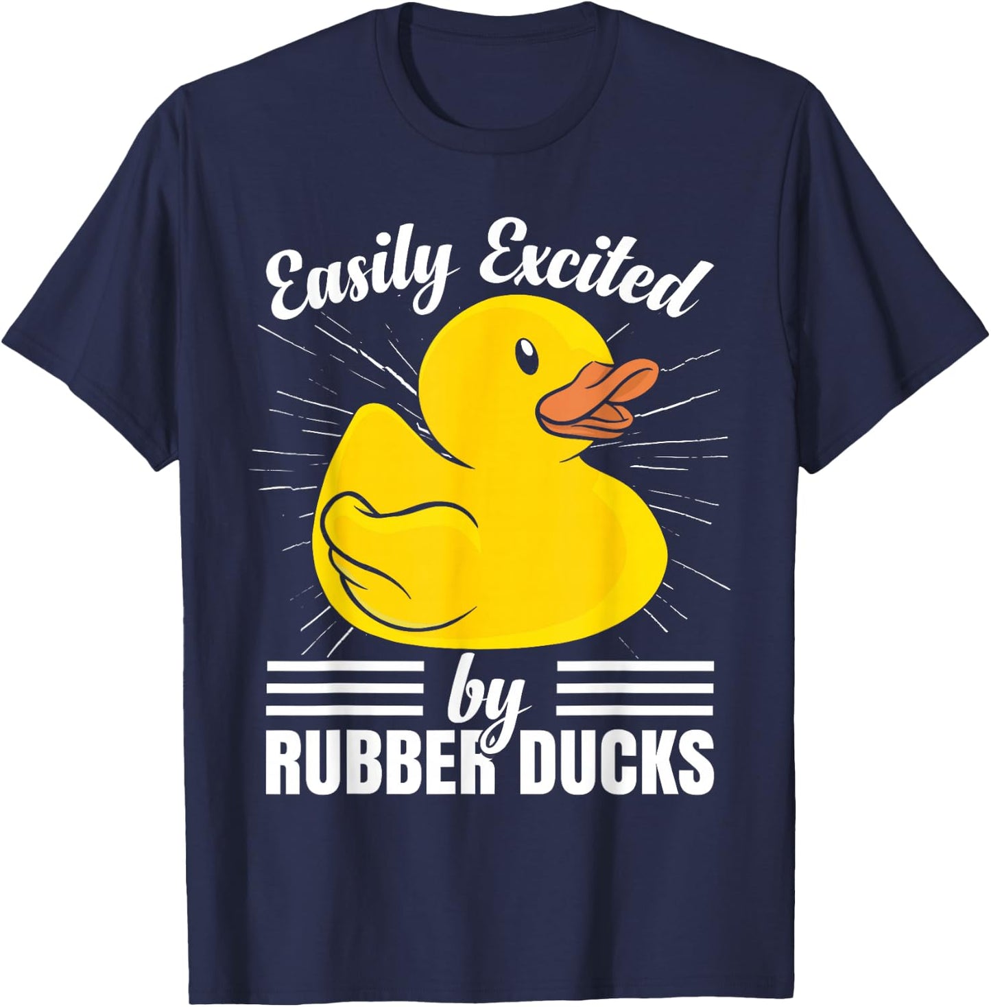 Easily Excited By Rubber Ducks T-Shirt - T-Shirt | Navy