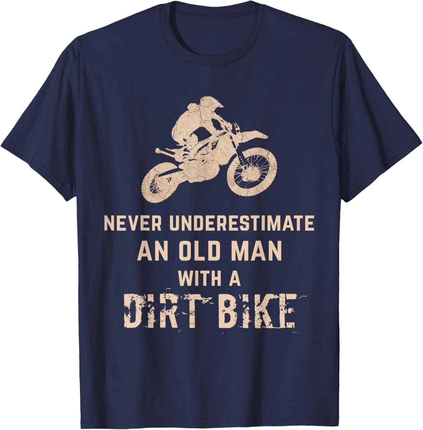 Never Underestimate Old Man With A Dirt Bike T-Shirt - T-Shirt | Navy