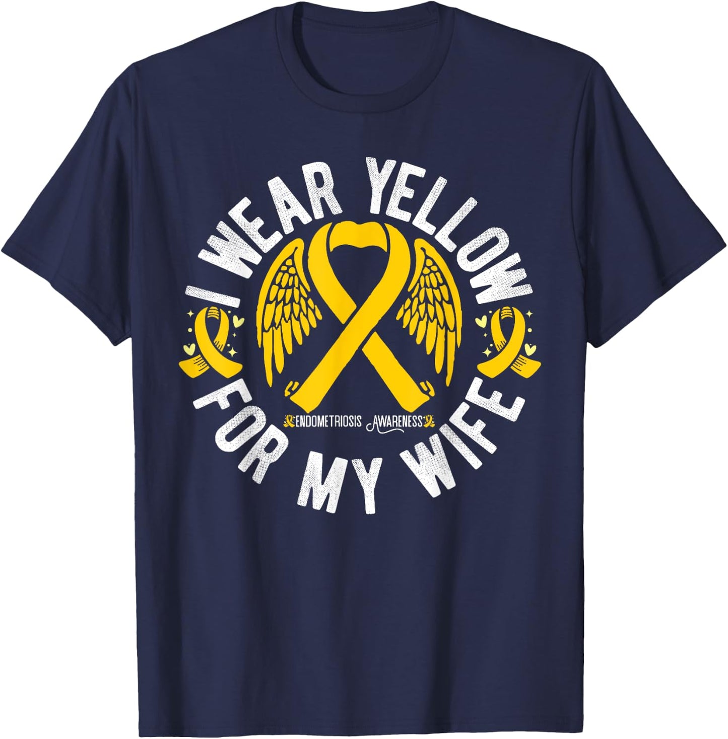 I Wear Yellow For My Wife Endometriosis Awareness T-Shirt - T-Shirt | Navy