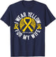 I Wear Yellow For My Wife Endometriosis Awareness T-Shirt - T-Shirt | Navy
