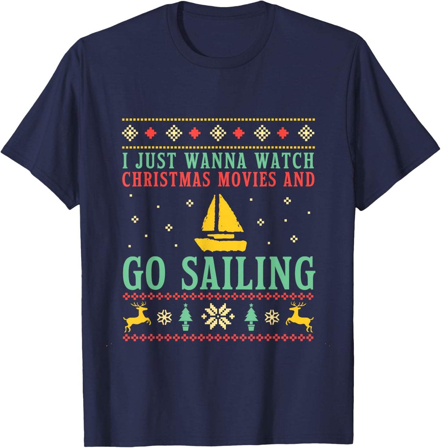 Funny Ugly Christmas Sweater Sailor Go Boat Sailing T-Shirt - T-Shirt | Navy