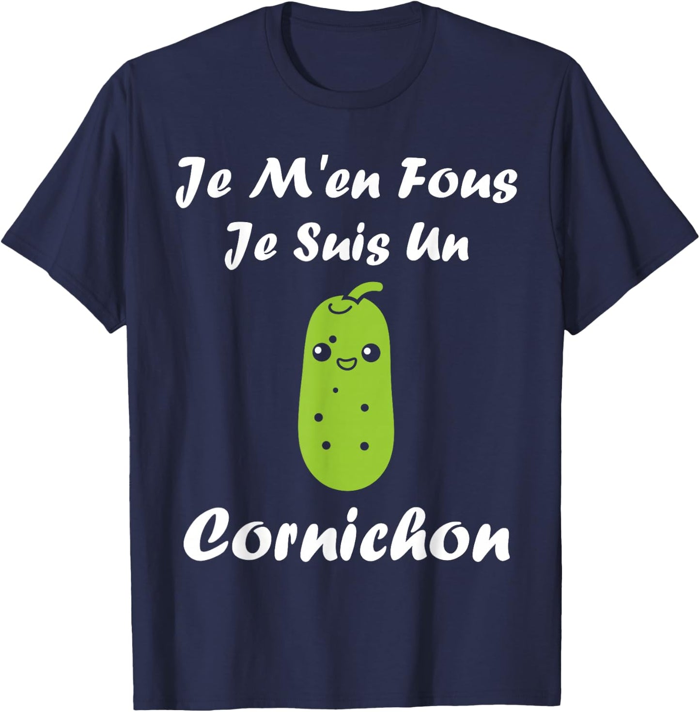 Humor Pickles Je ne Fous Je suis un Pickle , Black, S T-Shirt - T-Shirt | Navy