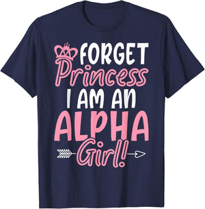Vergiss Prinzessin, ich bin ein Alpha-Mädchen! Lustige weibliche Alpha T-Shirt - T-Shirt | Navy