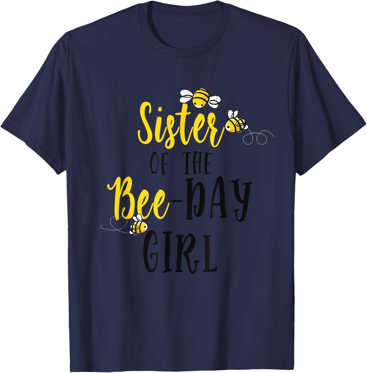 Sister of the Bee Day Girls Birthday Matching Sister T-Shirt - T-Shirt | Navy