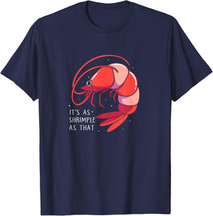 Funny Shrimp Crustaceans It's As Shrimple As That T-Shirt - T-Shirt | Navy