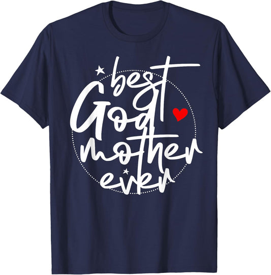 Best Godmother Ever - God Mother T-Shirt - T-Shirt | Navy