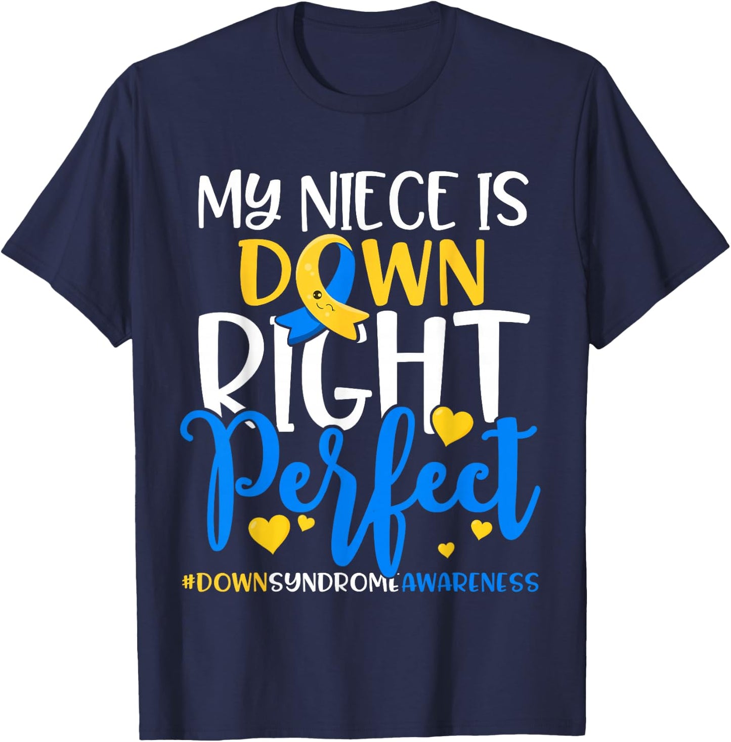 Down Syndrome Awareness Shirt My Nicht is Down Right Perfect T-Shirt - T-Shirt | Navy