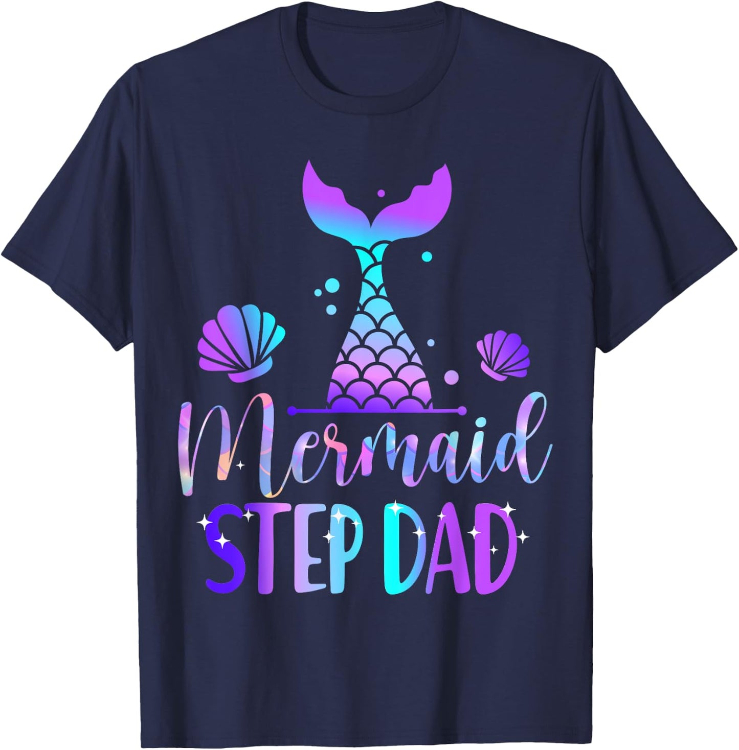 Mermaid Step Dad of The Birthday Mermaid Birthday Crew T-Shirt - T-Shirt | Navy