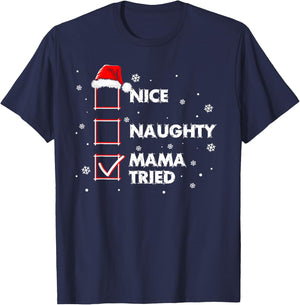 Nice Naughty Mama Tried Shirt Santa Christmas List T-Shirt - T-Shirt | Navy