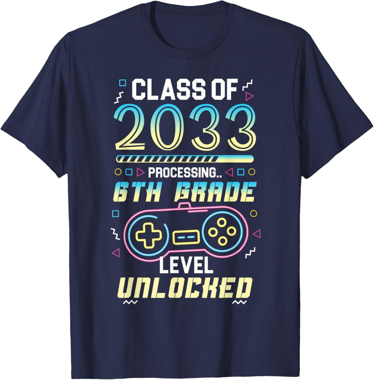 Class 2033 Gaming 6th Grade Level Unlocked Back to School T-Shirt - T-Shirt | Navy