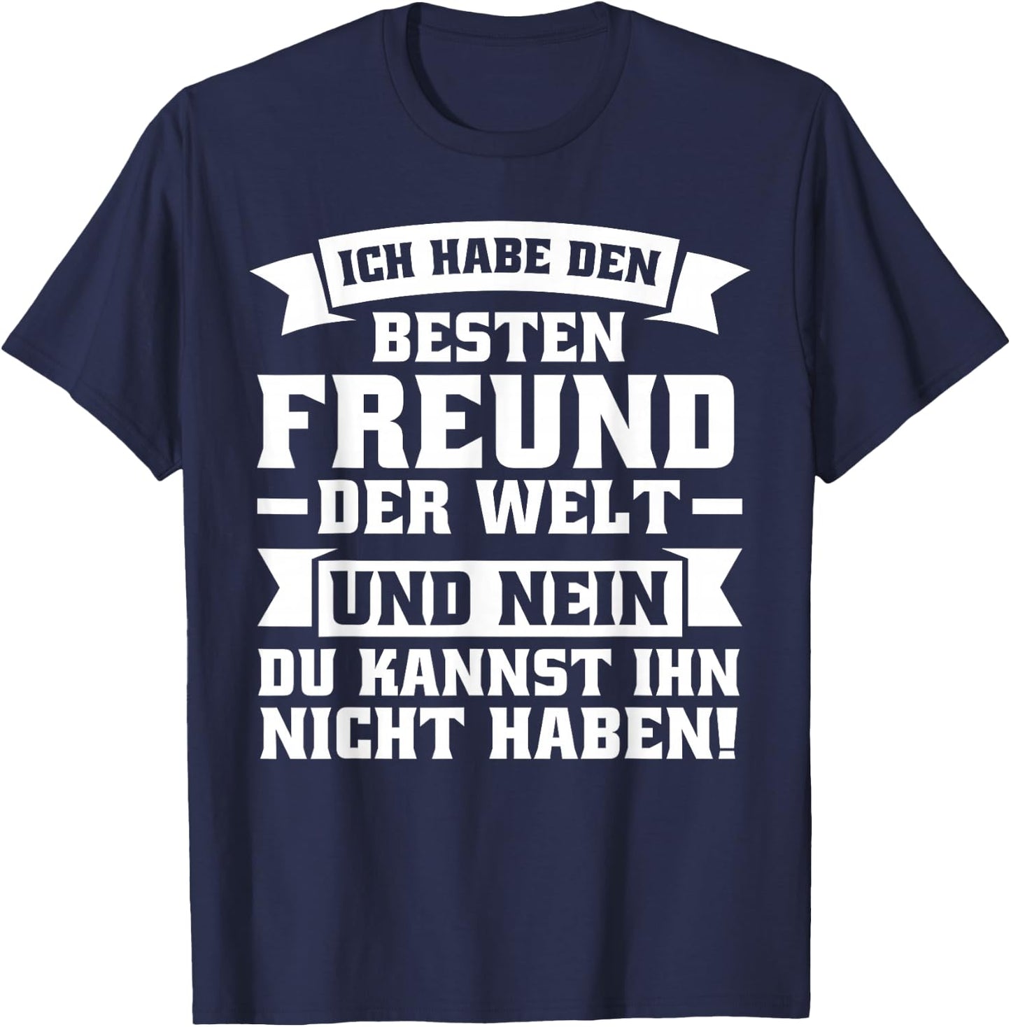 with German Text "Ich habe den besten Freund der Welt", black T-Shirt - T-Shirt | Navy