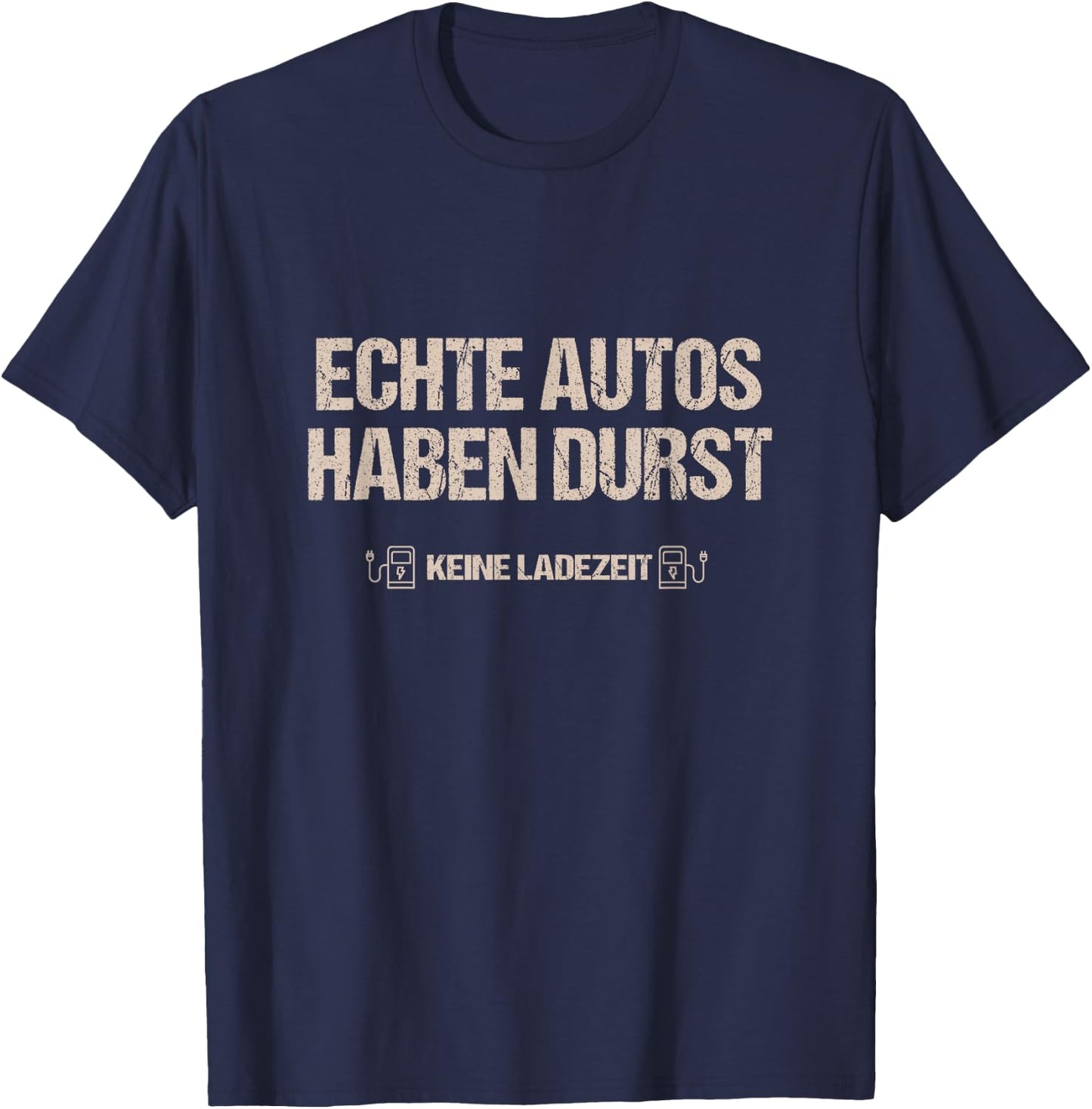 Men's with German Text "Echte Autos haben Durst Keine Ladezeit Mechanik", black T-Shirt - T-Shirt | Navy