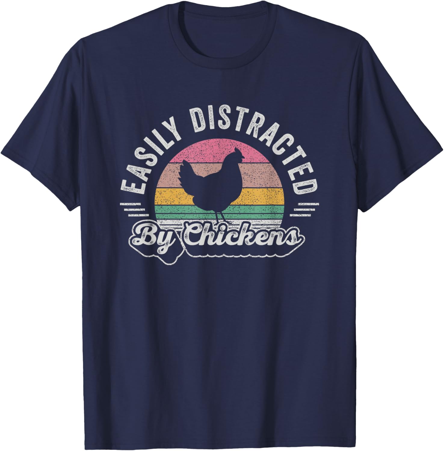 Chicken Lover Vintage Retro Easily Distracted By Chickens T-Shirt - T-Shirt | Navy