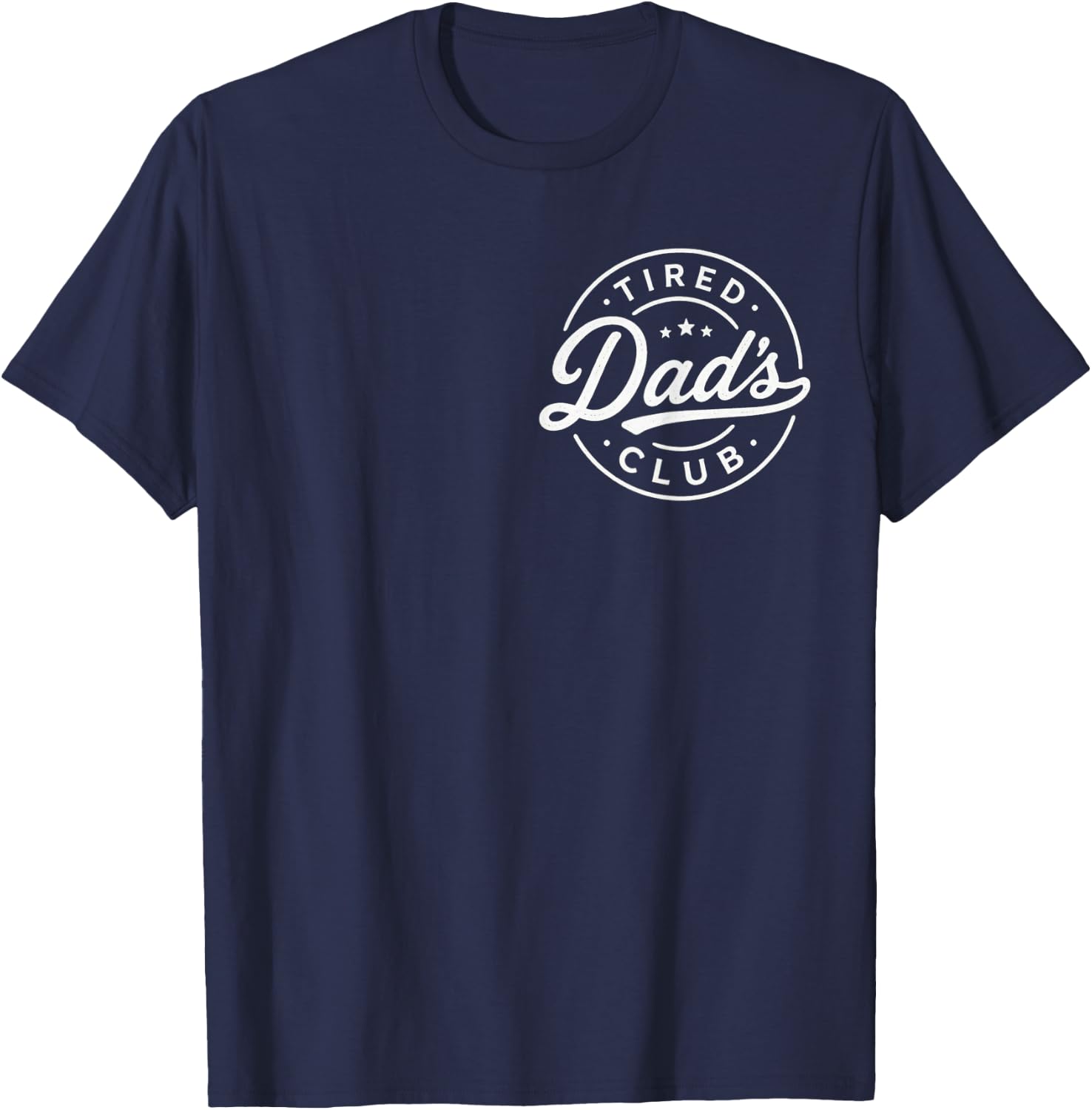 Tired Dads Club Play Cars On Dads Back Fathers Day (2 Sides) T-Shirt - T-Shirt | Navy