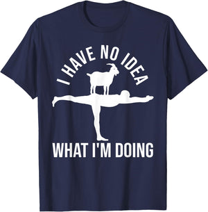 I Have No Idea What I'm Doing Funny Men Goat Yoga T-Shirt - T-Shirt | Navy