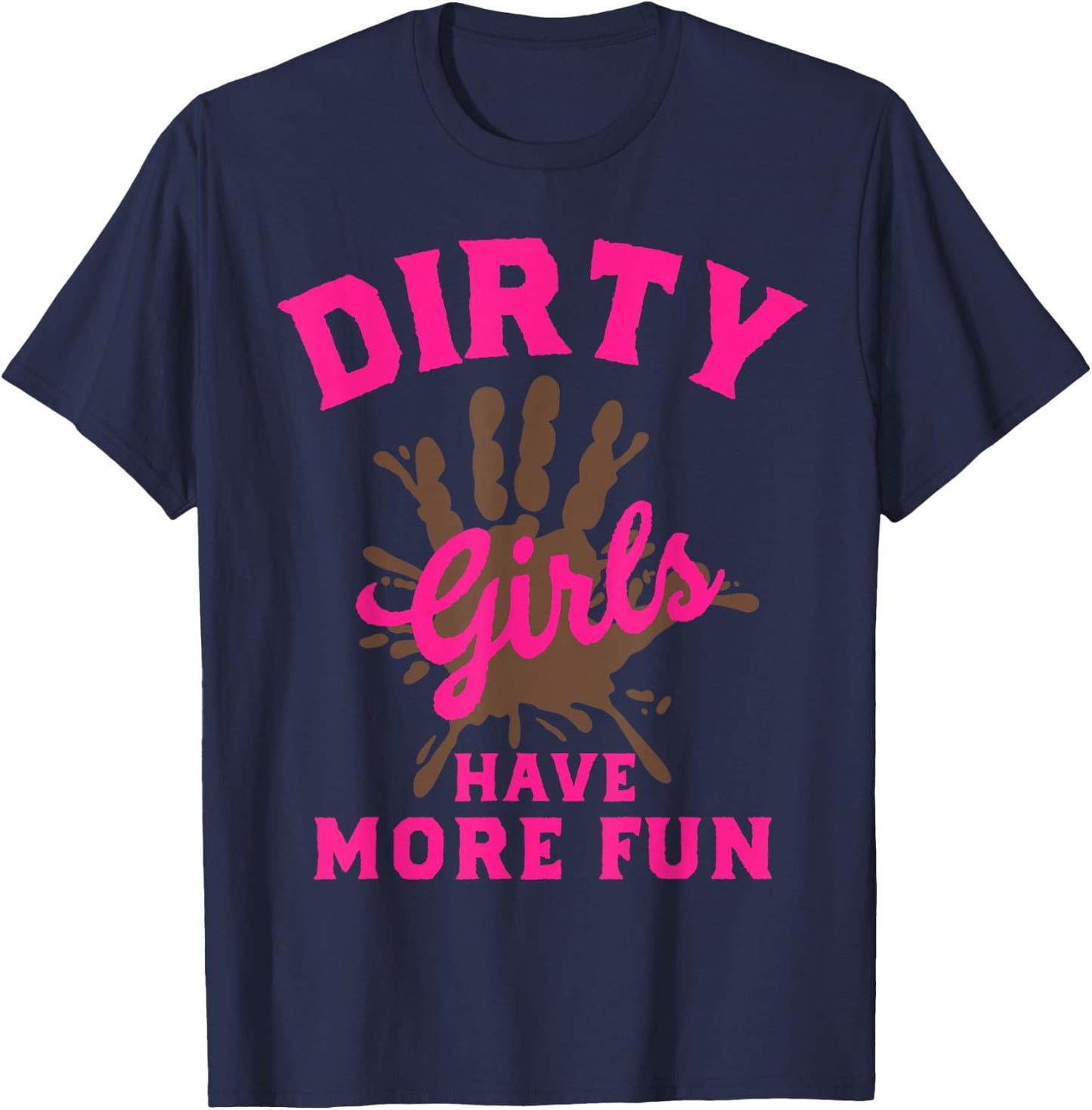 Mud Run Shirts Dirty Girls haben mehr Spaß beim Muddy Race Running T-Shirt - T-Shirt | Navy
