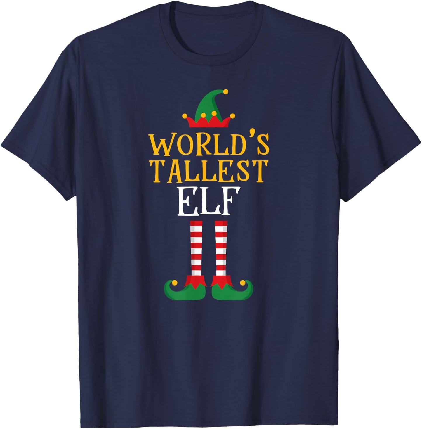World's Tallest Elf T Shirt Xmas Tall Matching Family Helper T-Shirt - T-Shirt | Navy