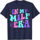 In My Milf Era Hot Mom Shirt Klassisch Schwarz S T-Shirt - T-Shirt | Navy