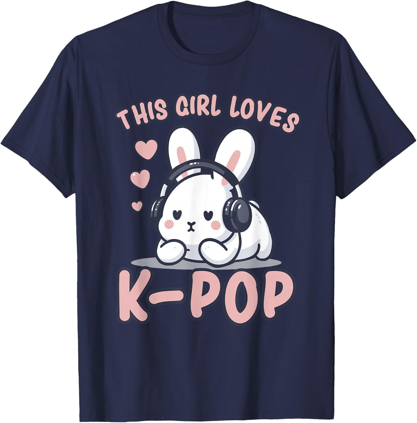 K-Pop | This Girl Loves K-Pop | Rabbit, Kpop for Girls T-Shirt - T-Shirt | Navy