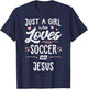 Just A Girl Who Loves Soccer And Jesus Gift Women T-Shirt - T-Shirt | Navy