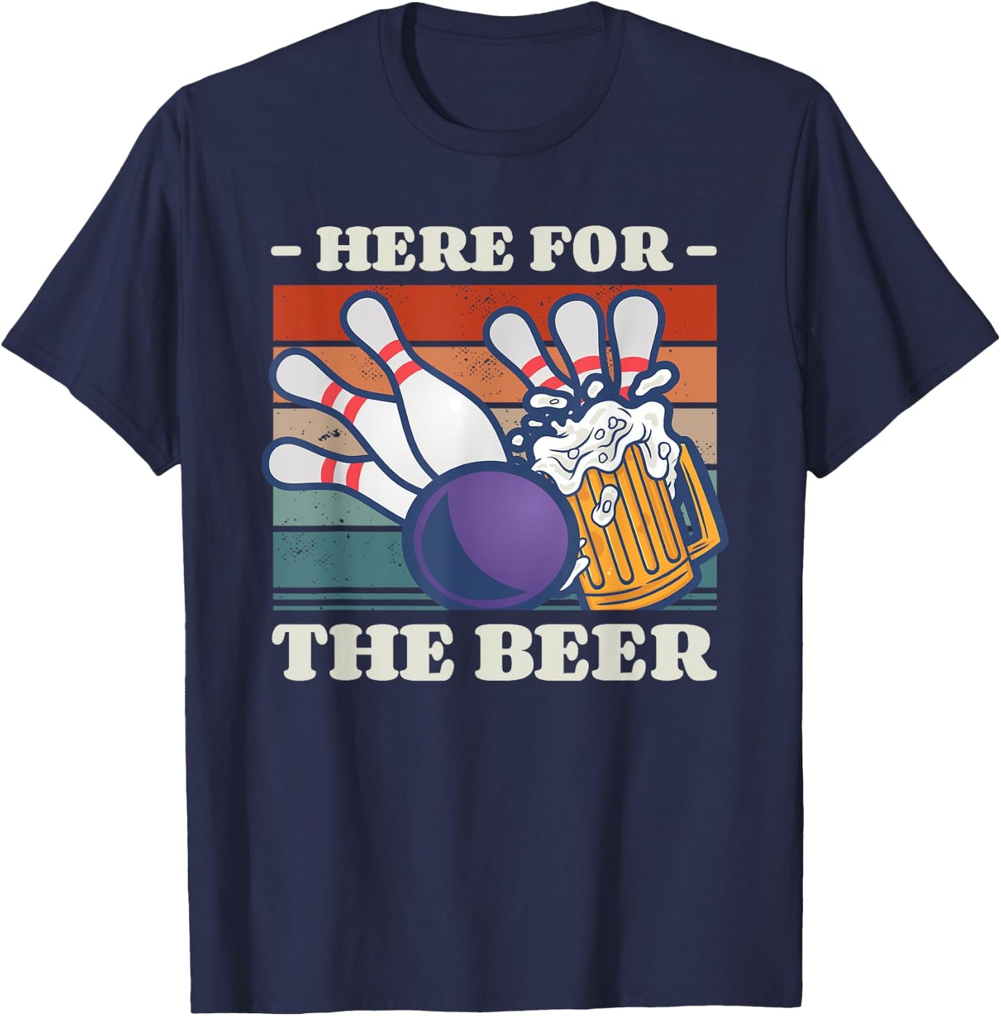 Here For The Beer Drinking Bowling Bowler T-Shirt - T-Shirt | Navy