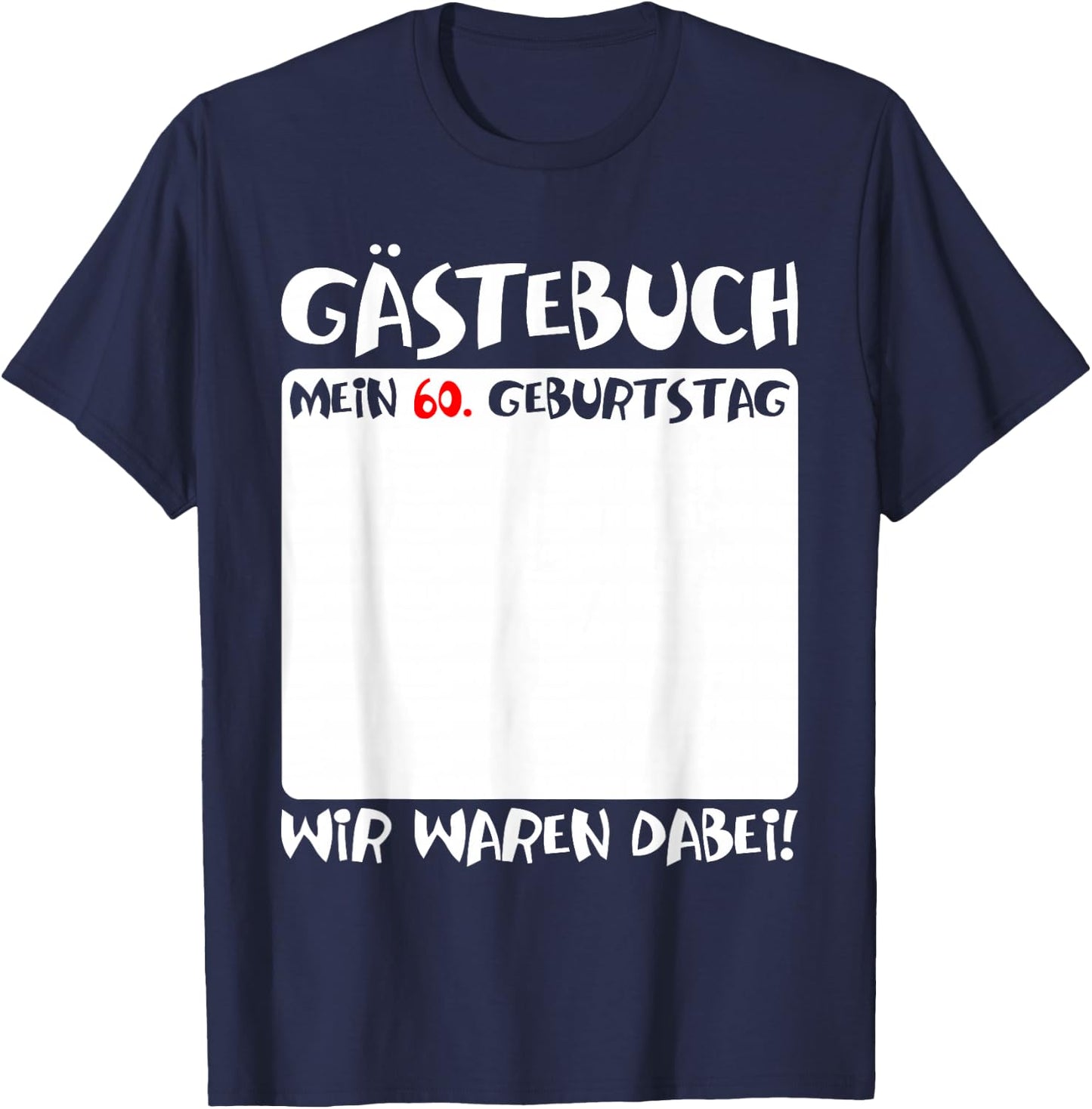 with German Text "My 60th Birthday" [German Language], black T-Shirt - T-Shirt | Navy