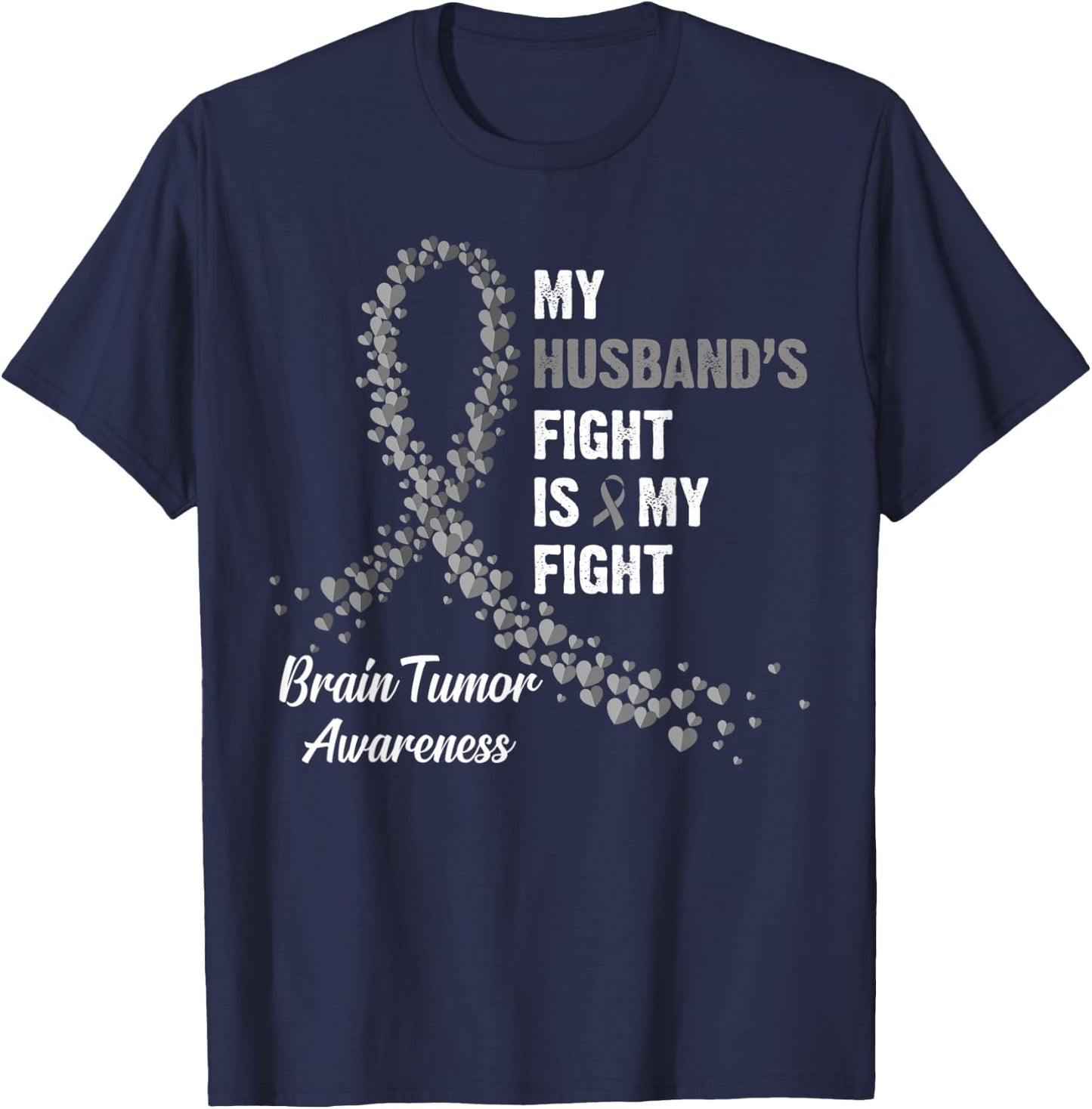 My Husband's Fight My Fight Brain Tumor Awareness T-Shirt - T-Shirt | Navy