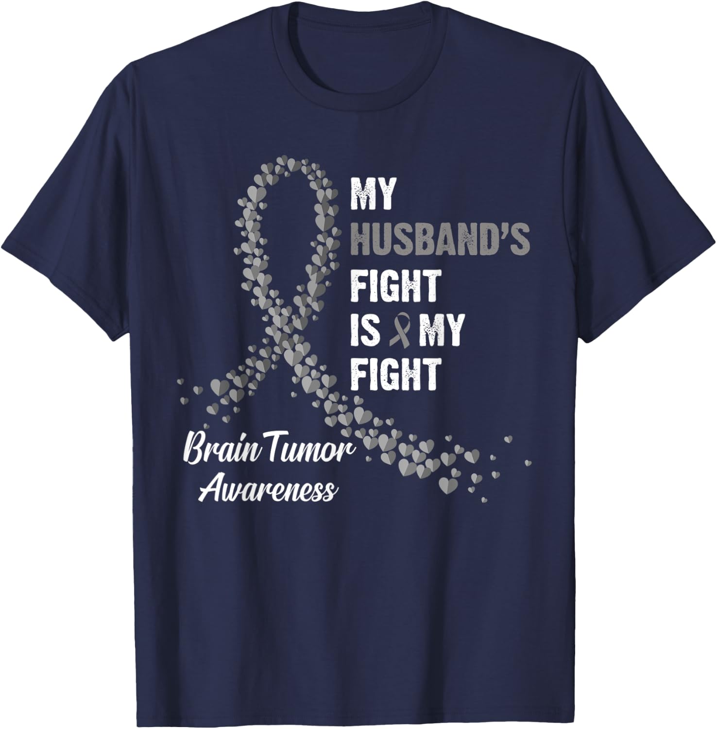My Husband's Fight My Fight Brain Tumor Awareness T-Shirt - T-Shirt | Navy