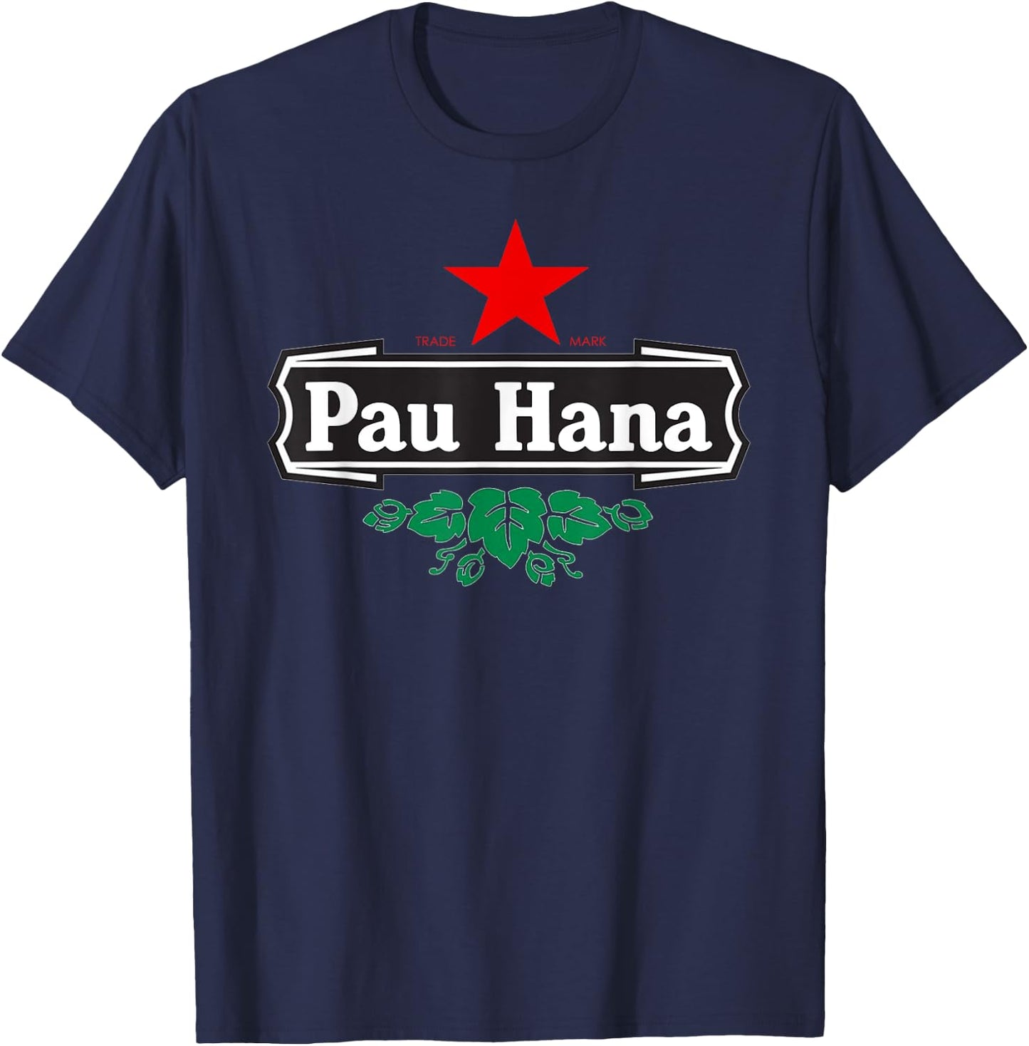Pau Hana Local Pidgin Slang Hawaii Shirt T-Shirt - T-Shirt | Navy