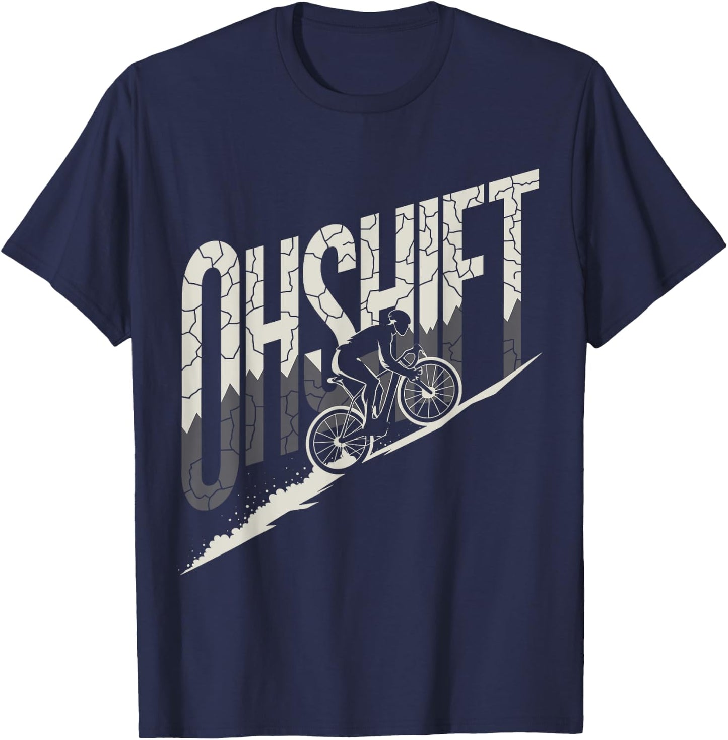 Oh Shift Cycling Funny Biker Mountain Bike Climb T-Shirt - T-Shirt | Navy