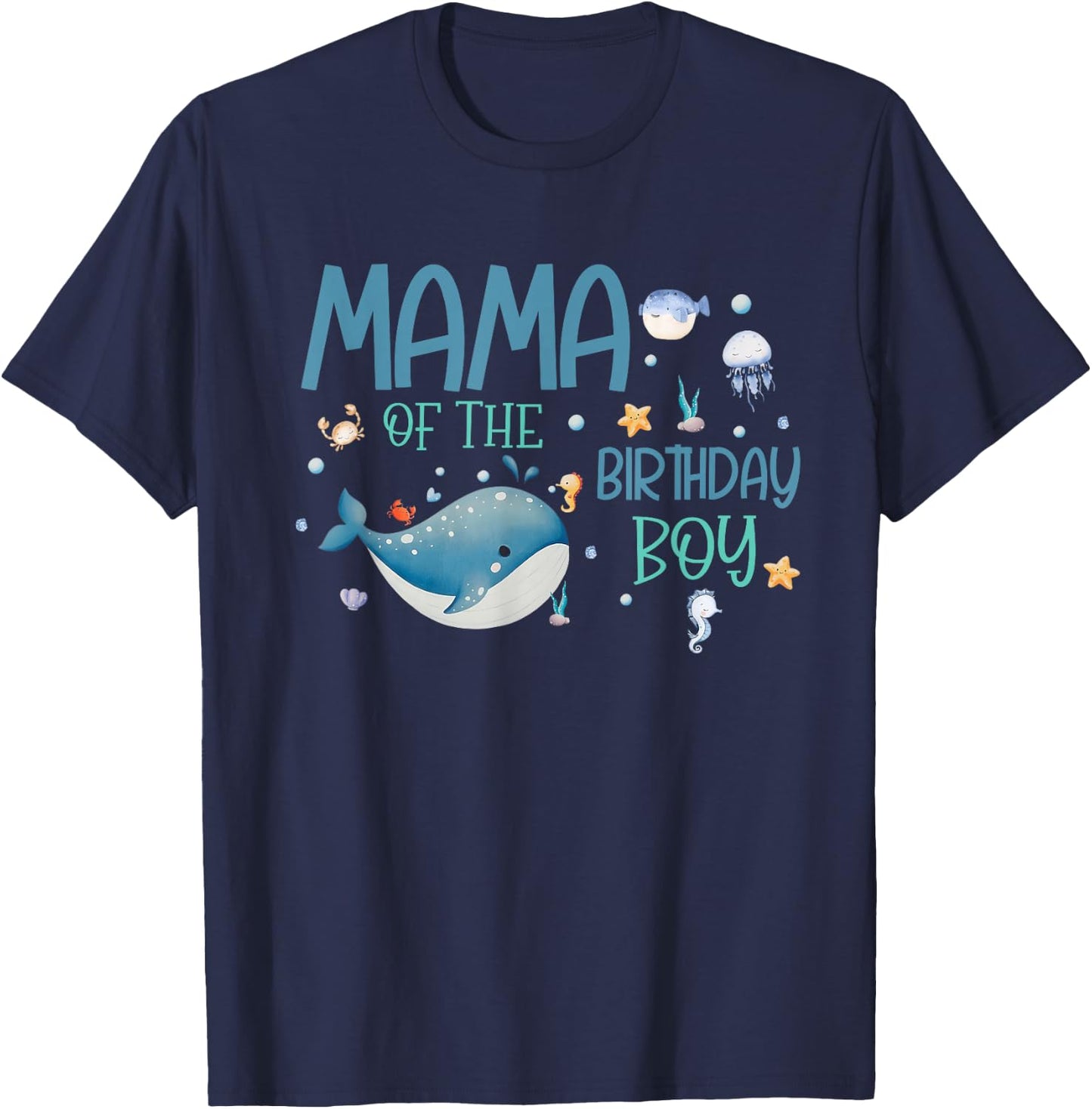 Mama of the Birthday Boy Oneder The Sea Bday Ocean Theme T-Shirt - T-Shirt | Navy