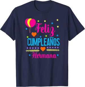 Feliz Cumpleanos Hermana-Happy Birthday Sister, Spanish T-Shirt - T-Shirt | Navy