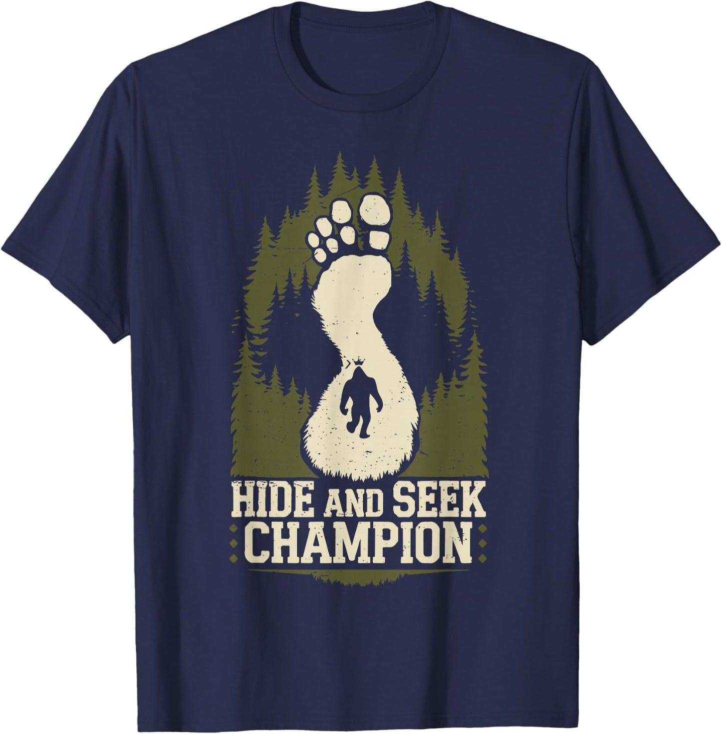 Bigfoot Hide Seek World Champion Believer Daddy Mama Squatch T-Shirt - T-Shirt | Navy