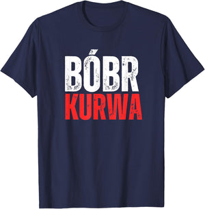 Polish Beaver Saying "Bober Kurwa" Yes Pierdole Bobr T-Shirt - T-Shirt | Navy