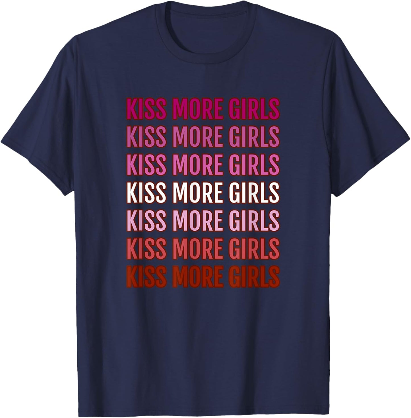 Kiss More Girls T-Shirt - T-Shirt | Navy