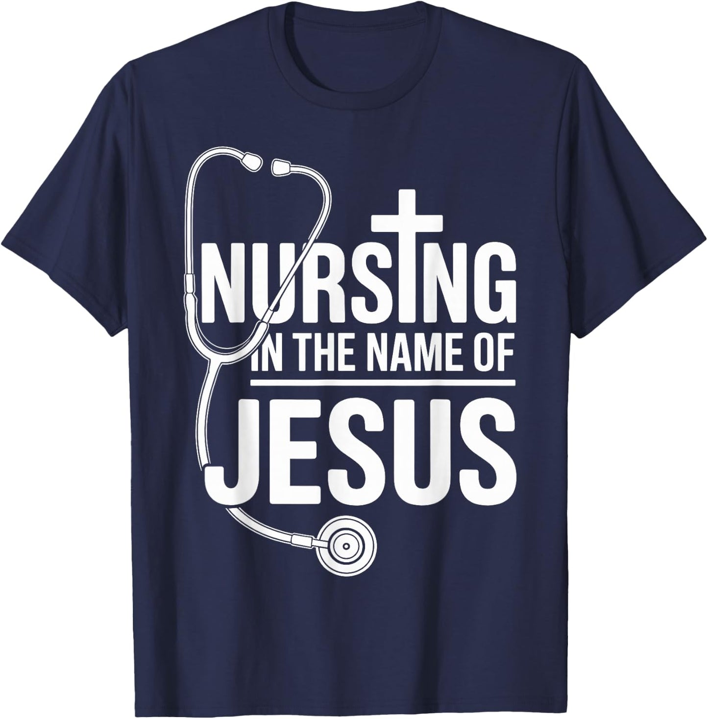 Nursing in The Name of Jesus Christian Nurse T-Shirt - T-Shirt | Navy