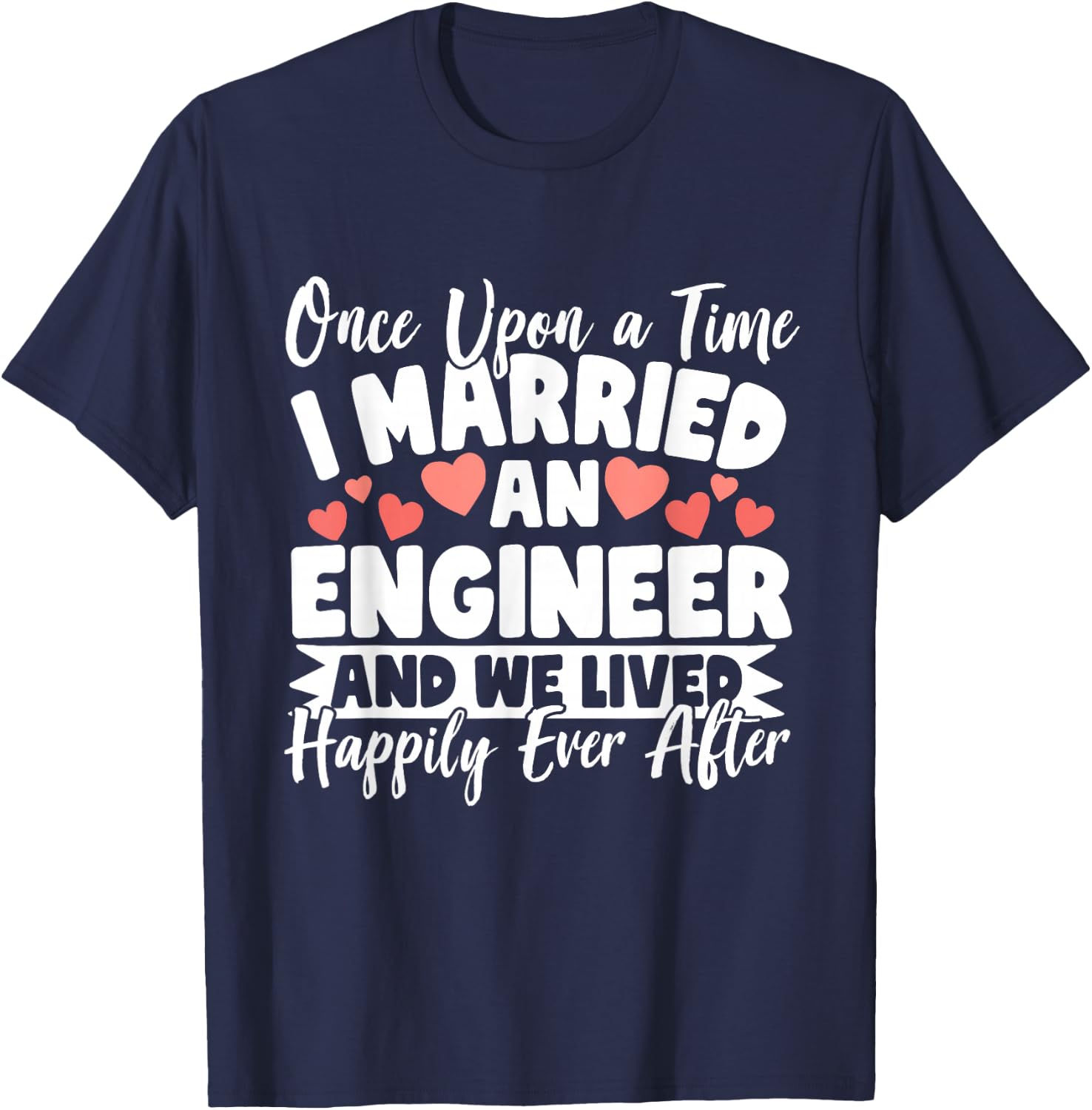 I Married An Engineer - Engineer Wife T-Shirt - T-Shirt | Navy